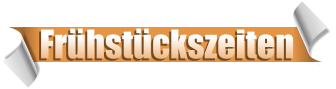 Frhstckszeiten