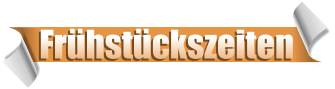 Frhstckszeiten